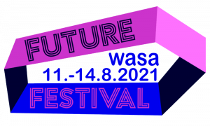 11.-14.8.2021 Wasa Future Festival V